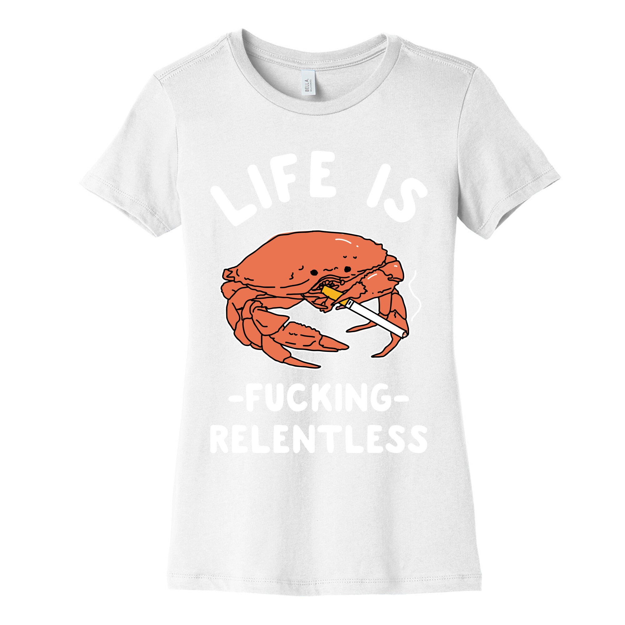 Life is Fucking Relentless Women's Cotton Tee